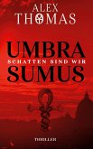Umbra Sumus Umbra Sumus