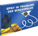 Spiky im Traumland der Berggorillas Spiky im Traumland der Berggorillas