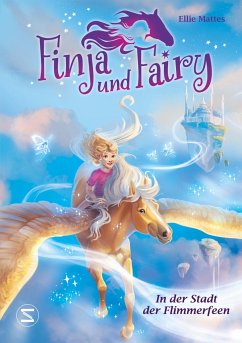 In der Stadt der Flimmerfeen / Finja und Fairy Bd.2 - Mattes, Ellie