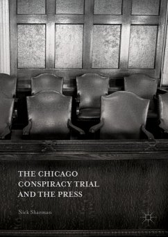 The Chicago Conspiracy Trial and the Press - Sharman, Nick