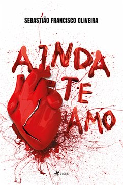 Ainda te amo (eBook, ePUB) - Oliveira, Sebastião Francisco