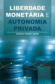 Liberdade monetária e autonomia privada (eBook, ePUB)