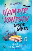 Vampirkönigin wider Willen. Fake it till you make it / Vampire Queen Bd.1