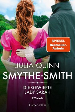 Die gewiefte Lady Sarah / Smythe Smith Bd.3 - Quinn, Julia
