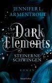 Steinerne Schwingen / Dark Elements Bd.1