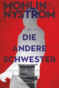 Die andere Schwester / Karlstad-Krimi Bd.2 - Mohlin, Peter;Nyström, Peter
