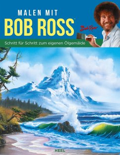Malen mit Bob Ross (deutsche Ausgabe) - Ross, Bob