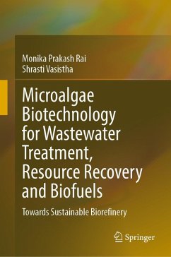 Microalgae Biotechnology for Wastewater Treatment, Resource Recovery and Biofuels - Rai, Monika Prakash;Vasistha, Shrasti