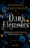 Sehnsuchtsvolle Berührung / Dark Elements Bd.3