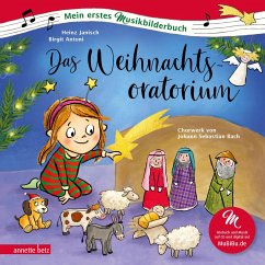 Das Weihnachtsoratorium (Mein erstes Musikbilderbuch mit CD und zum Streamen) - Janisch, Heinz