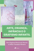 Arte, criança, infância e o grafismo infantil (eBook, ePUB)