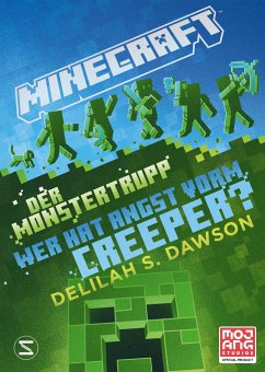 Der Monstertrupp: Wer hat Angst vorm Creeper? / Minecraft Bd.12 - Dawson, Delilah S.