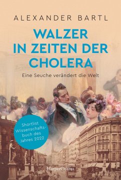 Walzer in Zeiten der Cholera. Eine Seuche verändert die Welt - AKTUALISIERTE TASCHENBUCHAUSGABE - Bartl, Alexander