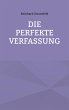 Die Perfekte Verfassung - Bild 1