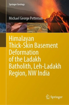 Himalayan Thick-Skin Basement Deformation of the Ladakh Batholith, Leh-Ladakh Region, NW India - Petterson, Michael George