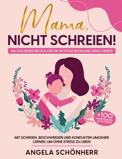 Mama, nicht schreien! - Schönherr, Angela