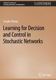 Learning for Decision and Control in Stochastic Networks