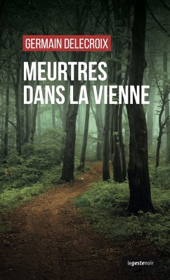 Meurtres dans la Vienne (eBook, ePUB) - DELECROIX, GERMAIN