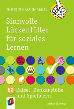 Sinnvolle Lückenfüller für soziales Lernen - Thömmes, Arthur