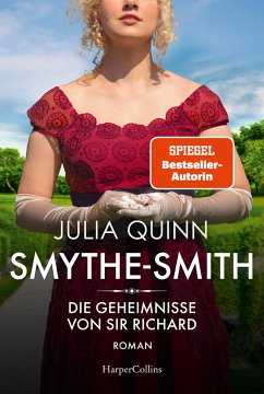 Die Geheimnisse von Sir Richard / Smythe Smith Bd.4 - Quinn, Julia
