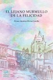 El lejano murmullo de la felicidad (eBook, ePUB)