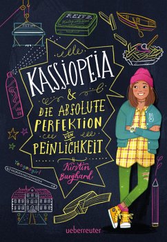 Kassiopeia & die absolute Perfektion von Peinlichkeit - Burghard, Kirstin