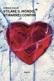 Stilare il mondo, stirarne i confini (eBook, ePUB)