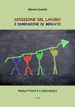 Divisione del lavoro e dimensione di mercato (eBook, ePUB) - Cavicchi, Alberto