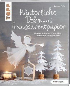 Winterliche Deko aus Transparentpapier - Pypke, Susanne