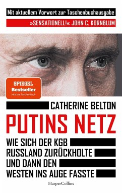 Putins Netz. Wie sich der KGB Russland zurückholte und dann den Westen ins Auge fasste - MIT AKTUELLEM VORWORT - Belton, Catherine