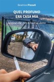 Quel profumo era casa mia (eBook, ePUB)