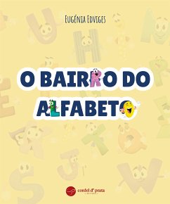 O Bairro do Alfabeto (fixed-layout eBook, ePUB) - Edviges, Eugénia