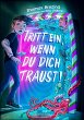 Tritt ein, wenn du dich traust! (Tritt... - Bild 1