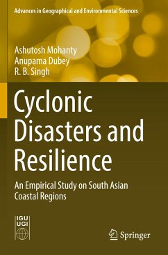 Cyclonic Disasters and Resilience - Mohanty, Ashutosh;Dubey, Anupama;Singh, R. B.