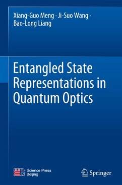Entangled State Representations in Quantum Optics - Meng, Xiang-Guo;Wang, Ji-Suo;Liang, Bao-Long