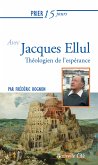 Prier 15 jours avec Jacques Ellul (eBook, ePUB)