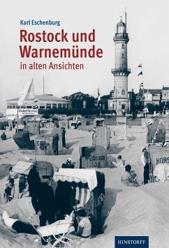 Rostock und Warnemünde in alten Ansichten - Eschenburg, Karl