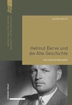 Helmut Berve und die Alte Geschichte - Welte, Jasmin