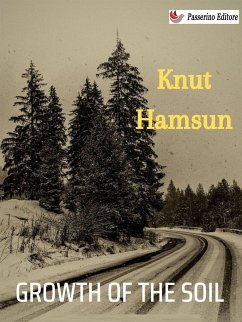 Growth of the Soil (eBook, ePUB) - Hamsun, Knut