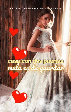 Casa con dos puertas, mala es de guardar (eBook, ePUB) - Calderón de la Barca, Pedro