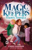 Magic Keepers: Tunnel Trouble (eBook, ePUB)