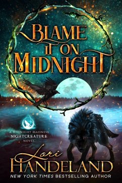 Blame It On Midnight (A Midnight Madness Nightcreature Novel, #2) (eBook, ePUB) - Handeland, Lori