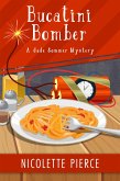 Bucatini Bomber (A Jade Sommer Mystery, #6) (eBook, ePUB)
