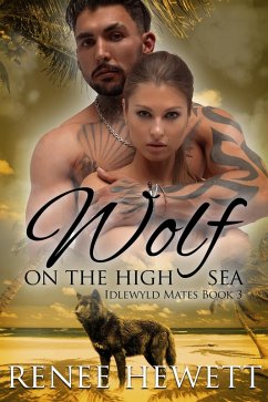 Wolf on the High Sea (Idlewyld Mates, #3) (eBook, ePUB) - Hewett, Renee