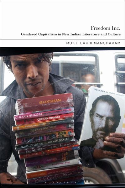 Freedom Inc.: Gendered Capitalism in New Indian Literature and Culture (eBook, PDF)