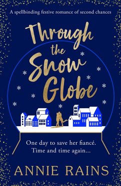 Through the Snow Globe (eBook, ePUB) - Rains, Annie