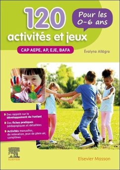 120 Activités Et Jeux Pour Les 0-6 ANS - Allègre, Evelyne; Gassier, Jacqueline