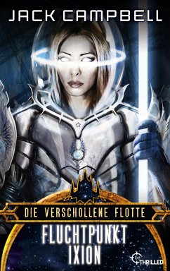 Die verschollene Flotte: Fluchtpunkt Ixion (eBook, ePUB) - Campbell, Jack