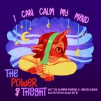 I Can Calm My Mind (The Power of Thought) (eBook, ePUB)