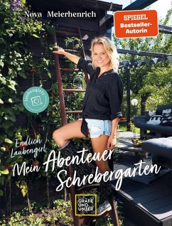 Endlich Laubengirl - Mein Abenteuer Schrebergarten (Mängelexemplar) - Meierhenrich, Nova